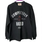 Black Emotionally Unavailable's Completely Hated Long Sleeve Shirt